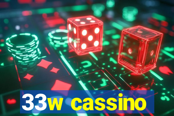 33w cassino